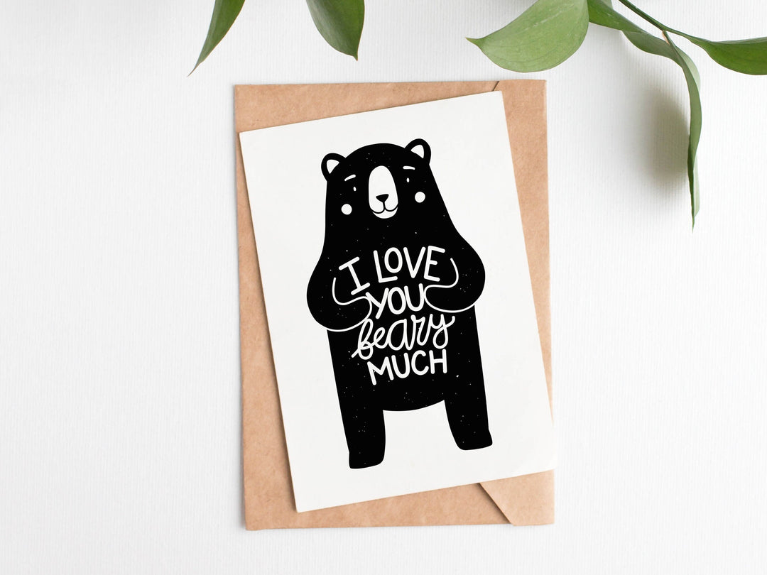 Grizzly Bear Greetings Card - I Love You Beary Much - Cute Animal Gift