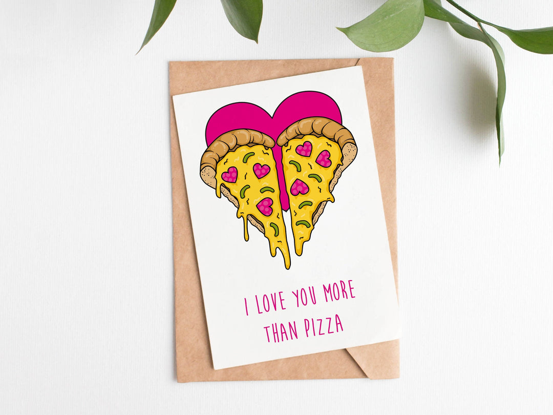 Love You More Than Pizza Card - Funny Valentines Card - Cute Food Gift
